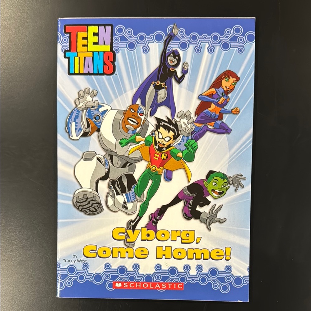 Teen Titans: Cyborg, Come Home! - Scholastic Paperback Novel